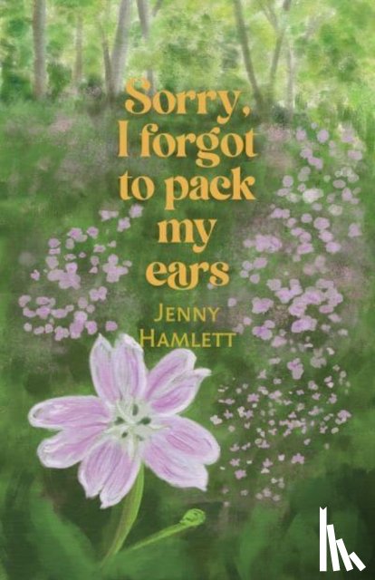 Hamlett, Jenny - Sorry, I forgot to pack my ears