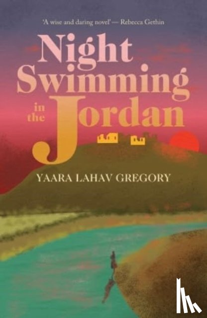 Lahav Gregory, Yaara - Night Swimming in the Jordan