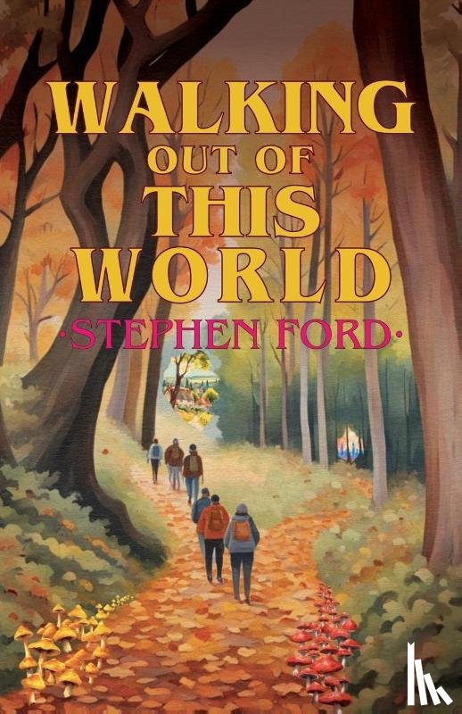 Ford, Stephen - Walking out of this World