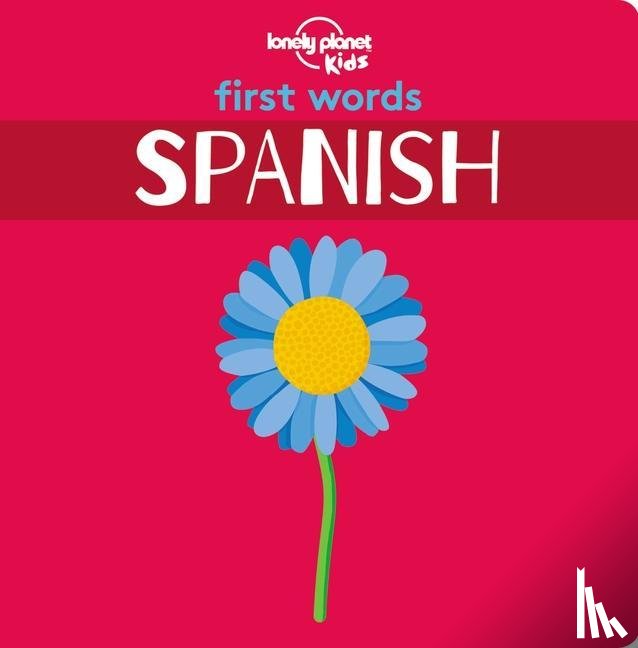 Lonely Planet Kids - Lonely Planet Kids First Words - Spanish