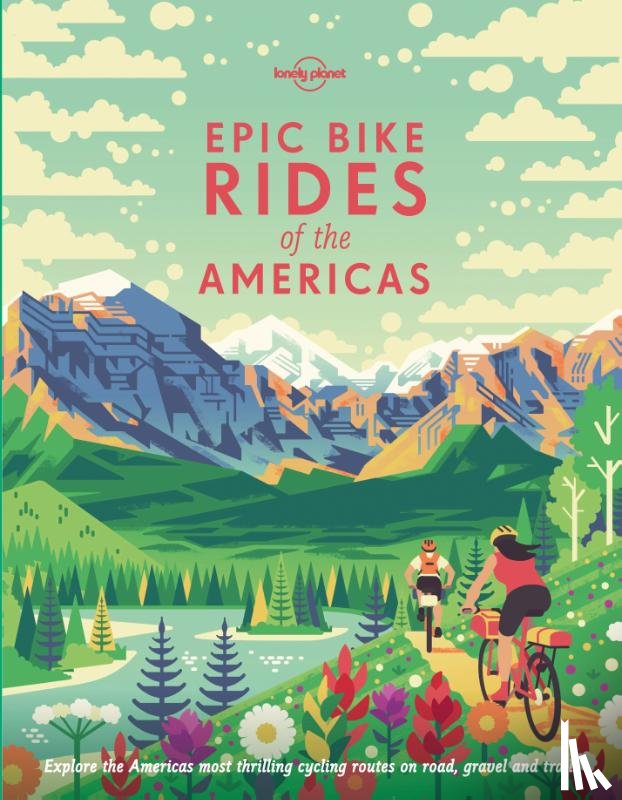  - Lonely Planet Epic Bike Rides of the Americas