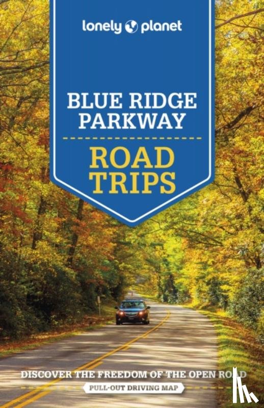 Lonely Planet, Balfour, Amy C, Maxwell, Virginia, St Louis, Regis - Lonely Planet Blue Ridge Parkway Road Trips