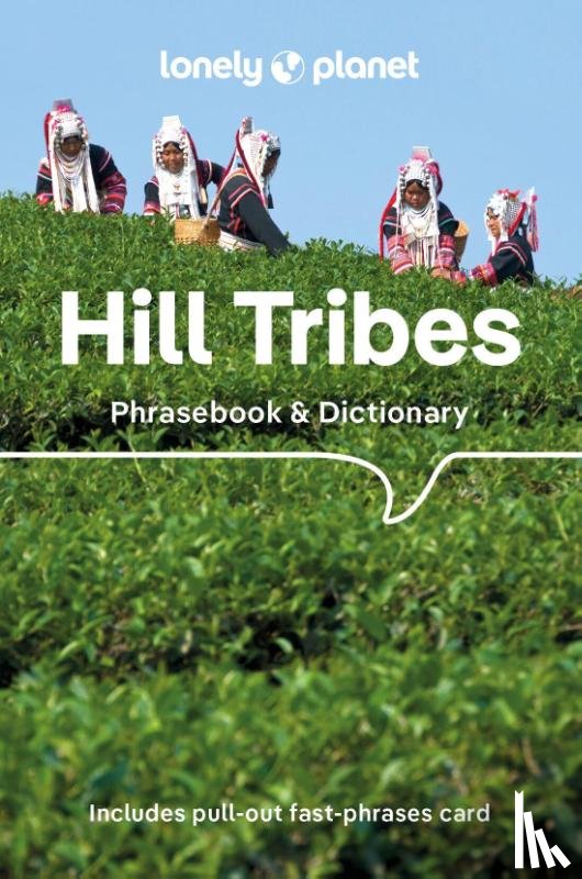 Lonely Planet, Bradley, David, Court, Christopher, Jarkey, Nerida - Lonely Planet Hill Tribes Phrasebook