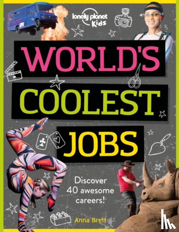 Lonely Planet Kids, Brett, Anna - Lonely Planet Kids World's Coolest Jobs