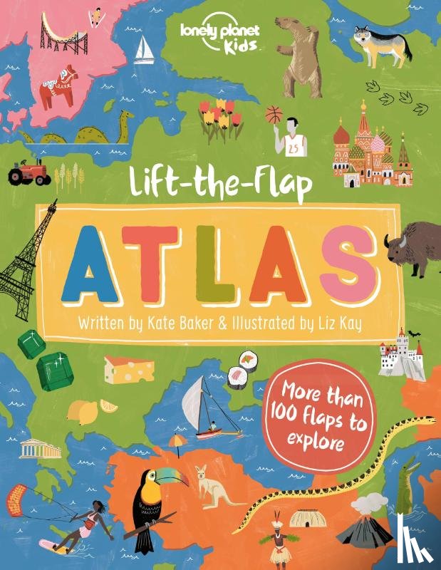 Baker, Kate - Baker, K: Lonely Planet Kids Lift-The-Flap Atlas