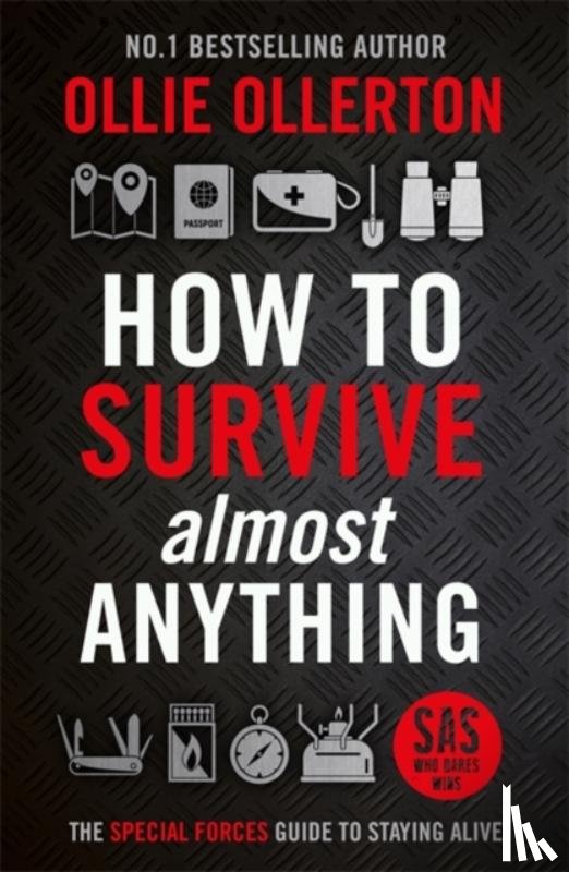 Ollerton, Ollie - How To Survive (Almost) Anything