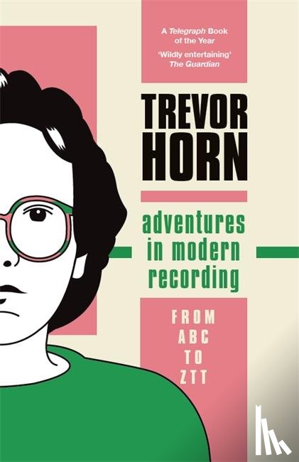 Horn, Trevor - Adventures in Modern Recording