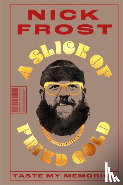 Frost, Nick - A Slice of Fried Gold