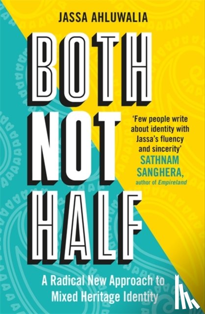Ahluwalia, Jassa - Both Not Half