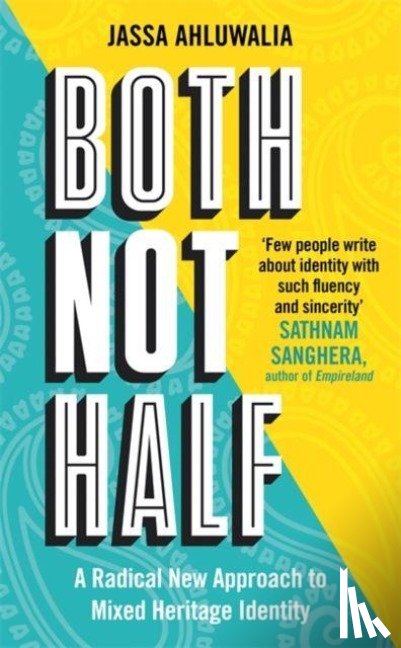 Ahluwalia, Jassa - Both Not Half