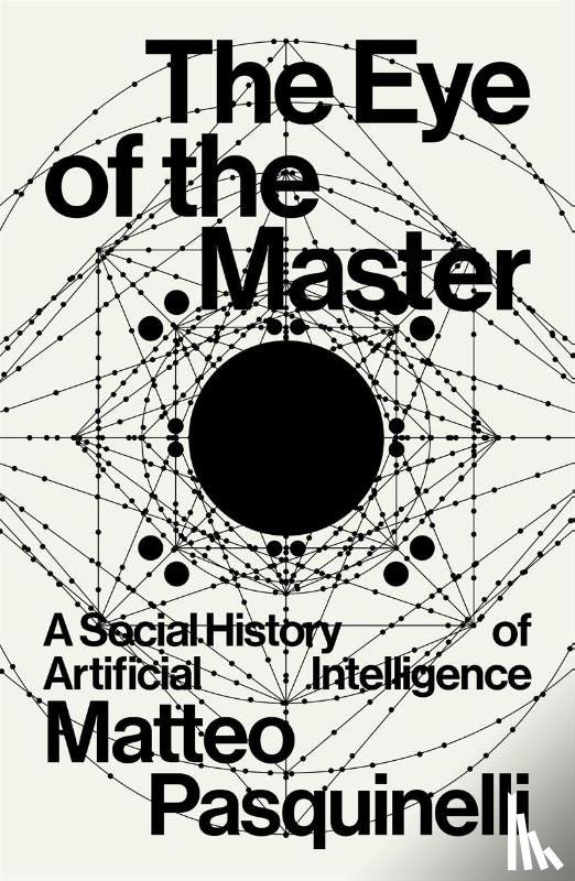 Pasquinelli, Matteo - The Eye of the Master