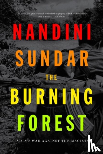 Sundar, Nandini - The Burning Forest