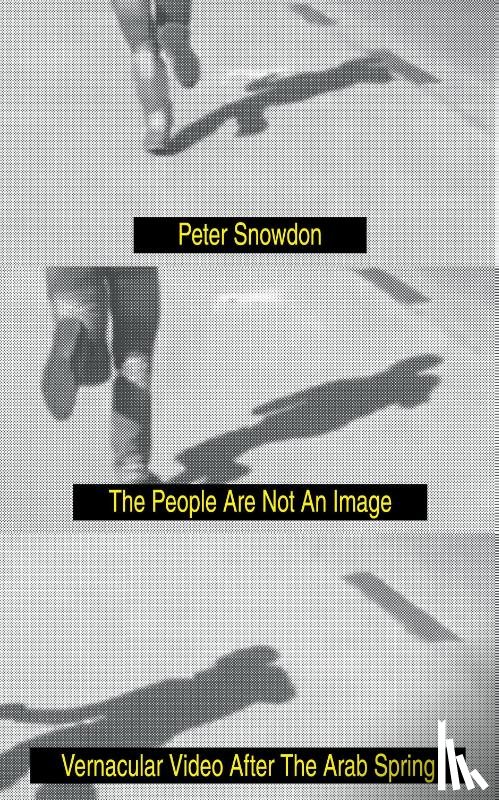 Snowdon, Peter - The People Are Not an Image