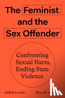 Meiners, Erica R., Levine, Judith - The Feminist and The Sex Offender