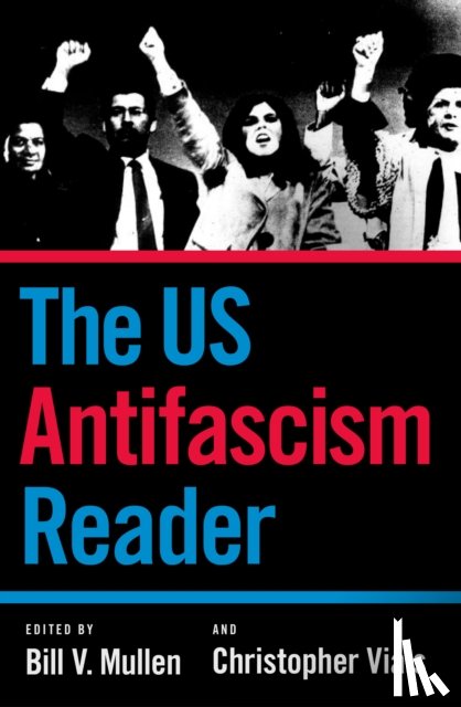  - The US Antifascism Reader