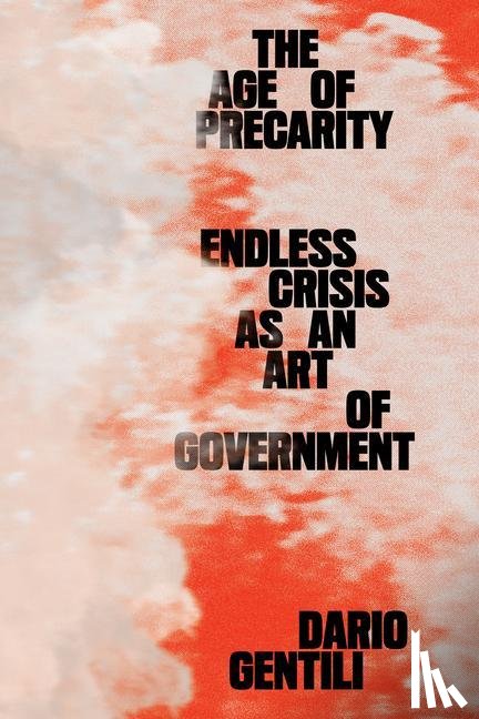 Gentili, Dario - The Age of Precarity