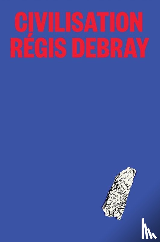 Debray, Regis - Civilization