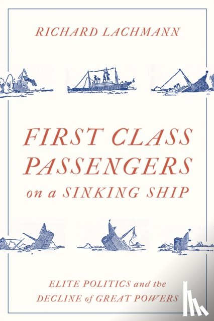 Lachmann, Richard - First-Class Passengers on a Sinking Ship