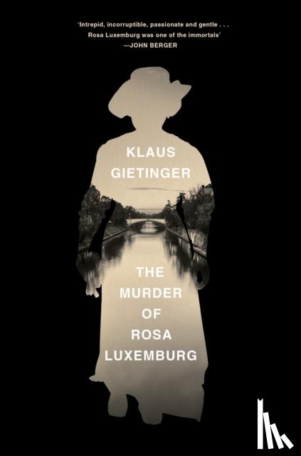 Gietinger, Klaus - The Murder of Rosa Luxemburg