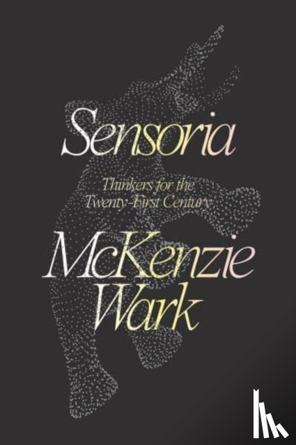 Wark, McKenzie - Sensoria