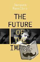 Ranciere, Jacques - The Future of the Image