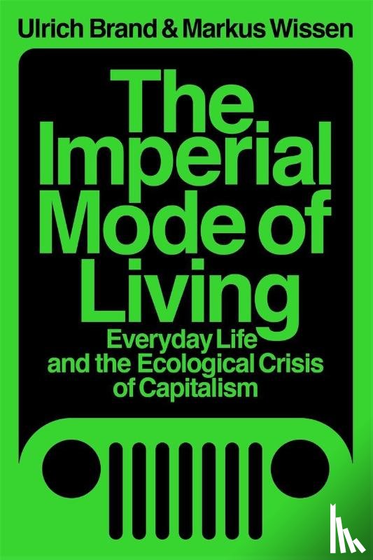 Wissen, Markus, Brand, Ulrich - The Imperial Mode of Living