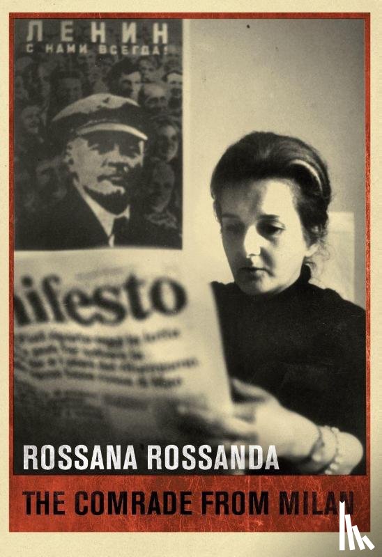 Rossanda, Rossana - The Comrade from Milan