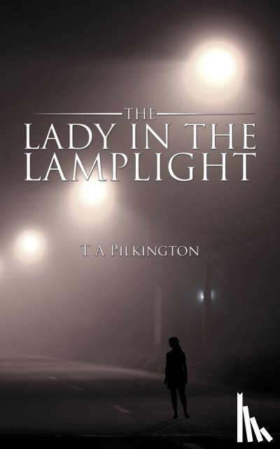 Pilkington, T A - The Lady in the Lamplight