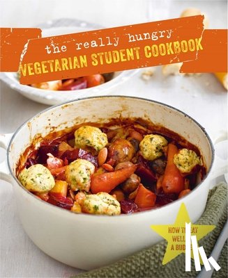 Ryland Peters & Small - The Really Hungry Vegetarian Student Cookbook