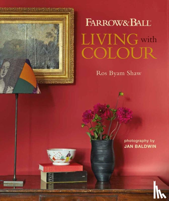 Shaw, Ros Byam - Farrow & Ball Living with Colour