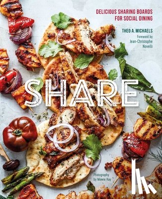Michaels, Theo A. - Share: Delicious Sharing Boards for Social Dining