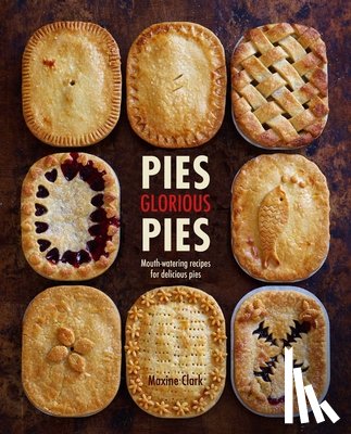 Clark, Maxine - Pies Glorious Pies