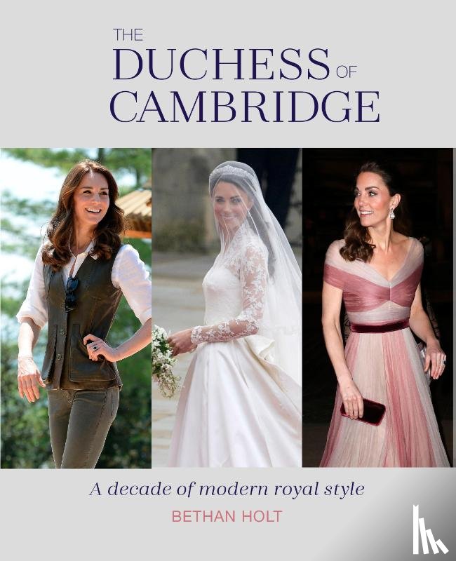 Holt, Bethan - The Duchess of Cambridge