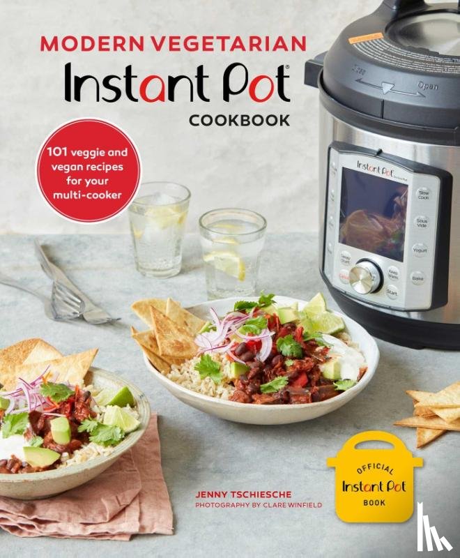 Tschiesche, Jenny - Modern Vegetarian Instant Pot® Cookbook