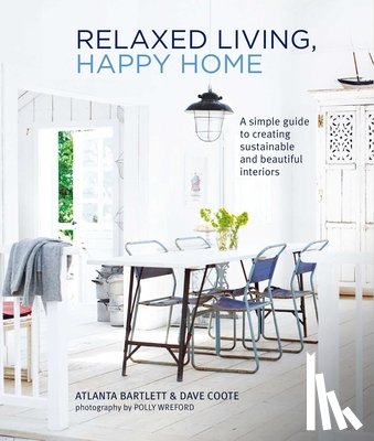 Bartlett, Atlanta, Coote, David - Relaxed Living, Happy Home