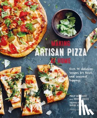 Dennhardt, Philip - Making Artisan Pizza at Home