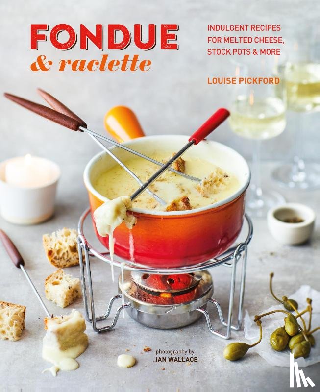 Pickford, Louise - Fondue & Raclette