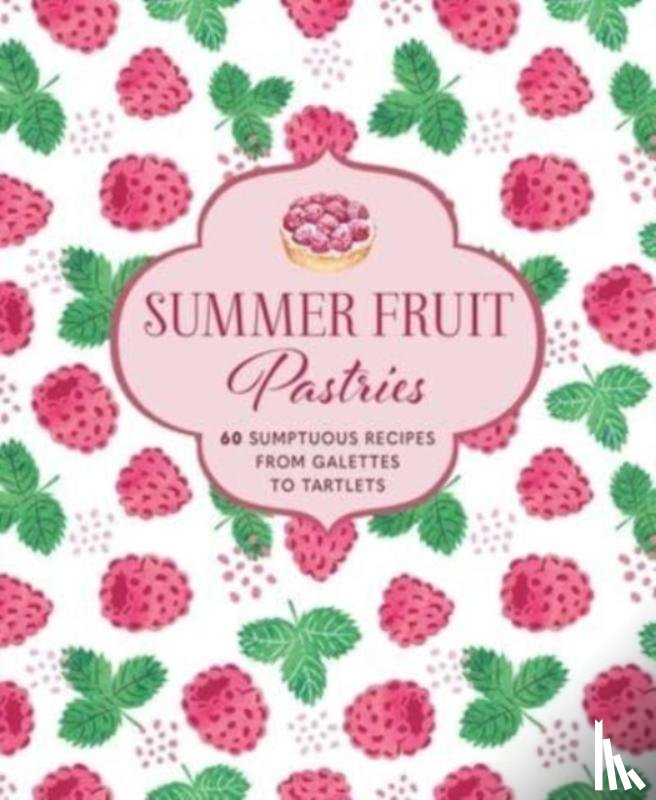 Small, Ryland Peters & - Summer Fruit Pastries