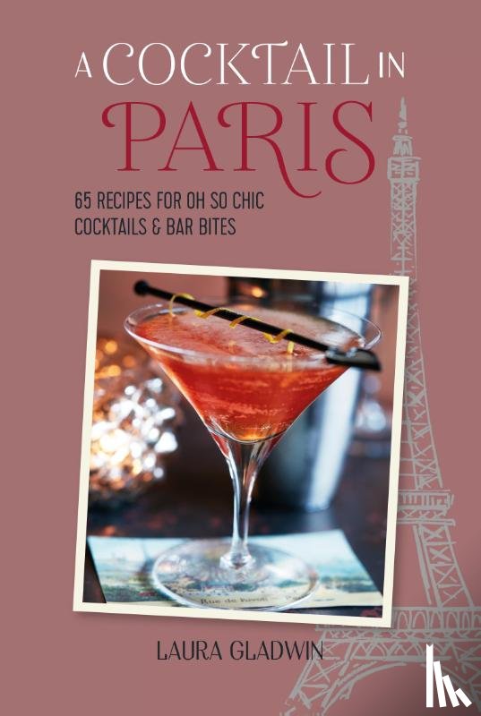 Gladwin, Laura - A Cocktail in Paris