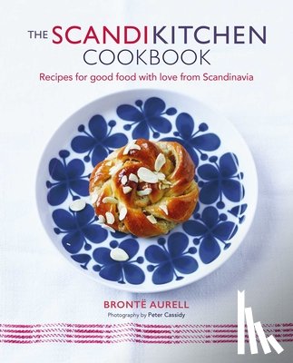 Aurell, Bronte - The ScandiKitchen Cookbook