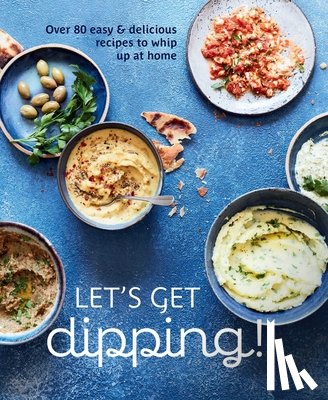 Small, Ryland Peters & - Let's Get dipping!