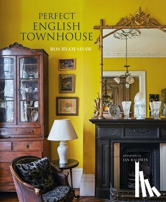 Shaw, Ros Byam - Perfect English Townhouse