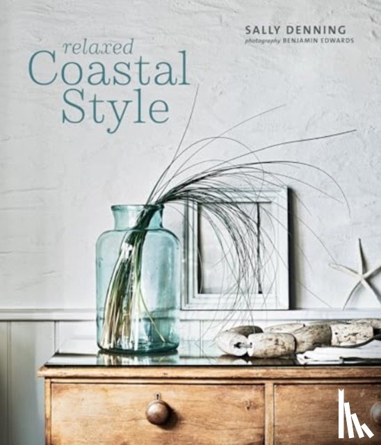 Denning, Sally - Relaxed Coastal Style