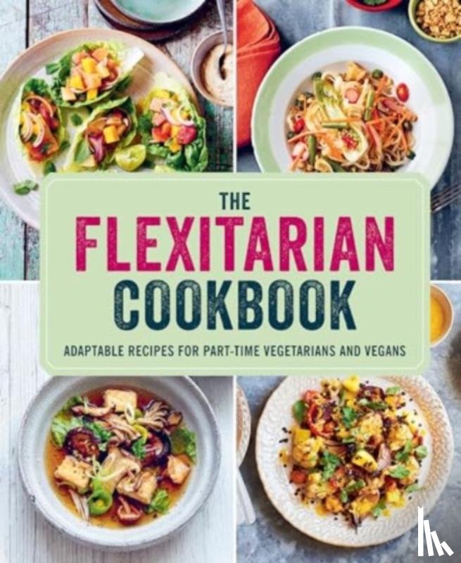 Small, Ryland Peters & - The Flexitarian Cookbook