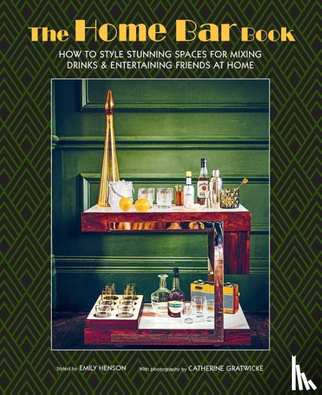 Henson, Emily - The Home Bar Book