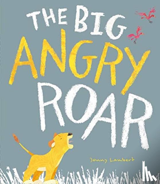 Lambert, Jonny - The Big Angry Roar
