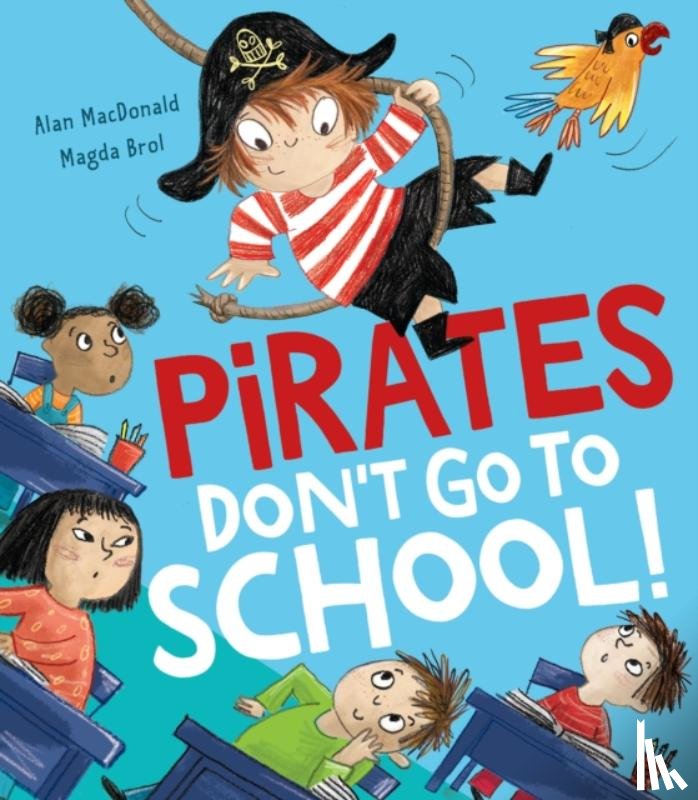 MacDonald, Alan - Pirates Don’t Go to School!