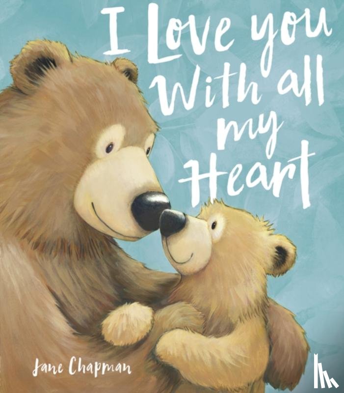 Chapman, Jane - I Love You With all my Heart