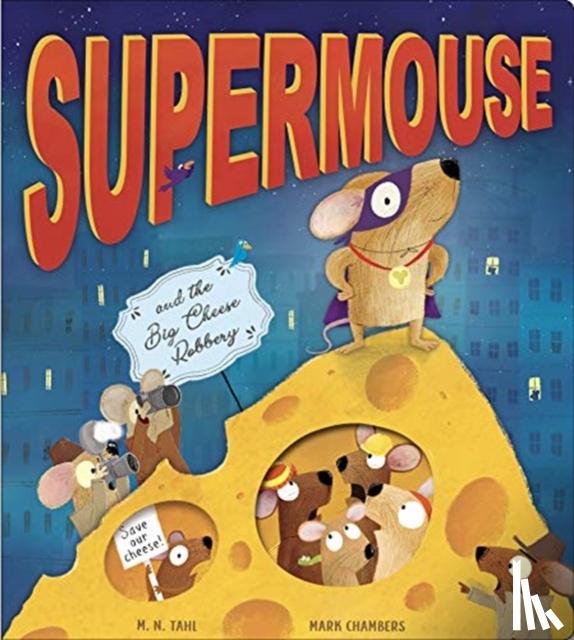 M. N. Tahl, Mark Chambers - Supermouse
