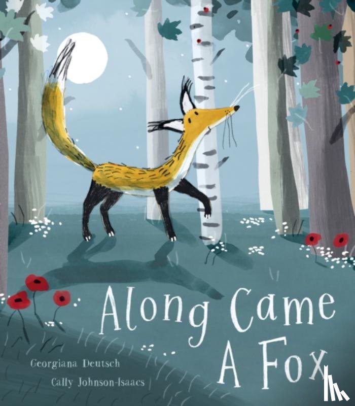 Deutsch, Georgiana - Along Came a Fox
